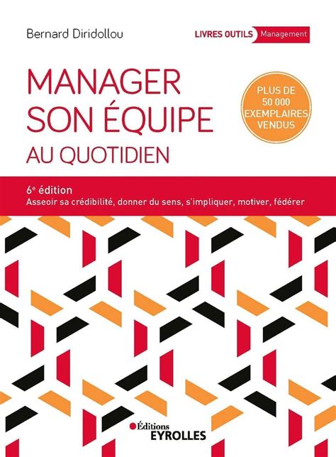 Manager son équipe au quotidien (Livres outils - Management)